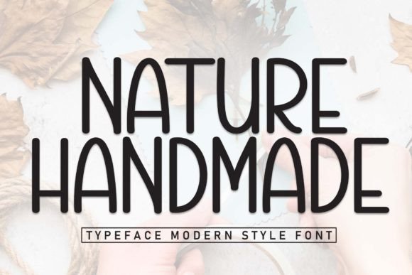 Nature Handmade: A Calm Sans Serif Typeface for Editorial Design