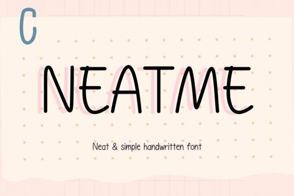 Neatme: The Handwritten Font That Clarifies Your Campaigns
